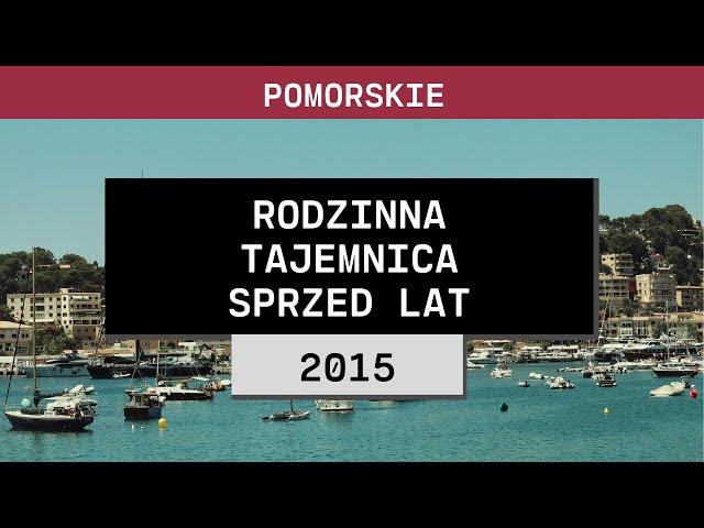 Pomorskie: Rodzinna tajemnica sprzed lat (2015) | Rodzina Nadolskich