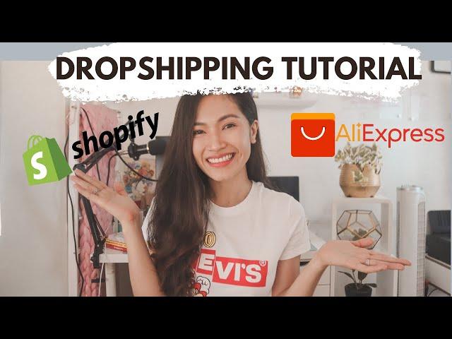 HOW TO START YOUR DROPSHIPPING BUSINESS USING SHOPIFY STEP-BY-STEP TUTORIAL AND ALIEXPRESS