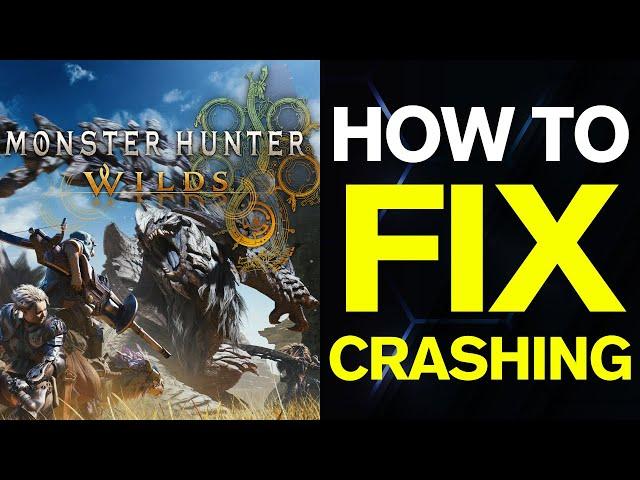 How To FIX Monster Hunter Wilds Crashing On PC (2025)