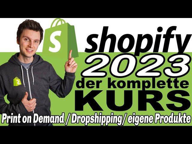 Shopify Shop erstellen 2023 - Shopify Dropshipping Onlineshop aufbauen