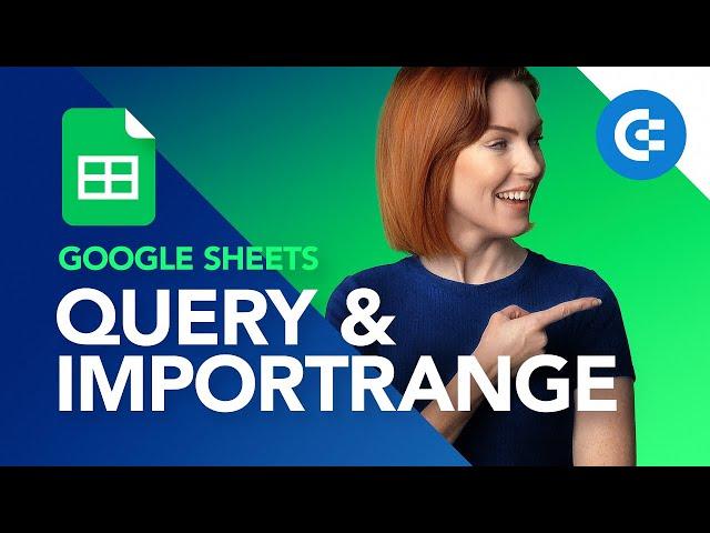 Your Ultimate 2024 Guide to QUERY & IMPORTRANGE in Google Sheets 