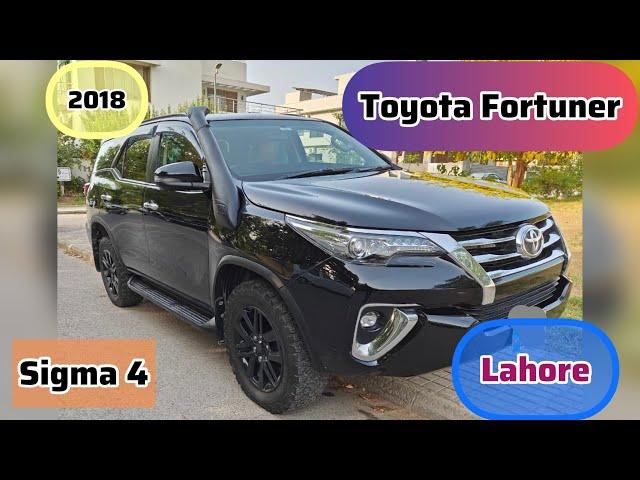 Toyota Fortuner | Sigma 4 Model 2018 | For sale Lahore