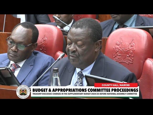 Budget & Appropriations Committee Proceedings - County Hall, Nairobi | Musalia Mudavadi