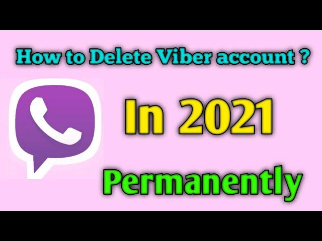 Delete viber account permanently || how to delete viber account in 2021