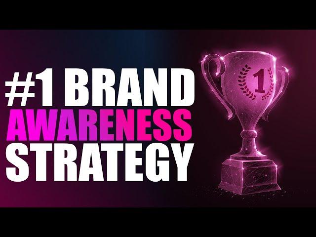 #1 Brand Awareness Strategy [To Build Your Brand In 2023]