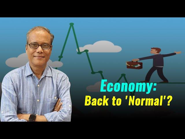 Economy: Back to 'Normal'?