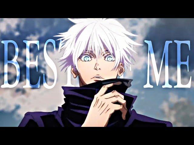 Gojo Satoru AMV - Best Of Me