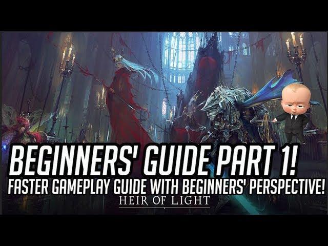 Beginners Guide Part 1! Guide on Beginners' Perspective! Fast Gameplay! Heir of Light