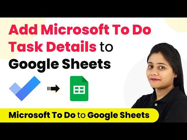 How to Add Microsoft To Do Task Details to Google Sheets