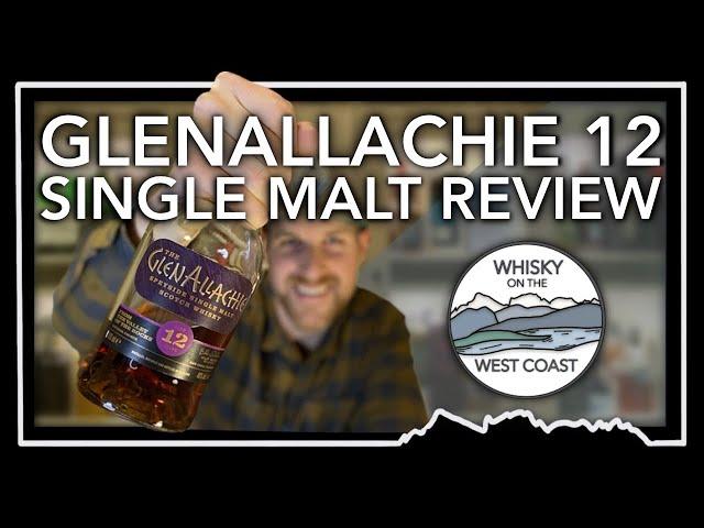 GlenAllachie 12 Single Malt Scotch Whisky Review: Is It Getting Better With Every Batch?