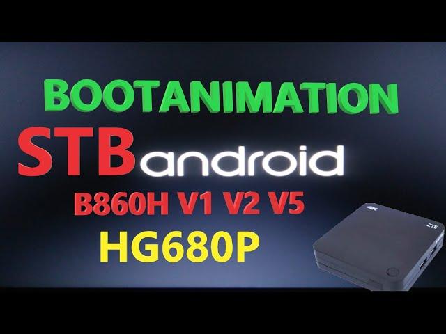 Cara Merubah Boot Animasi STB ZTE B860H V1,V2,V5 dan HG680p | Root..!!