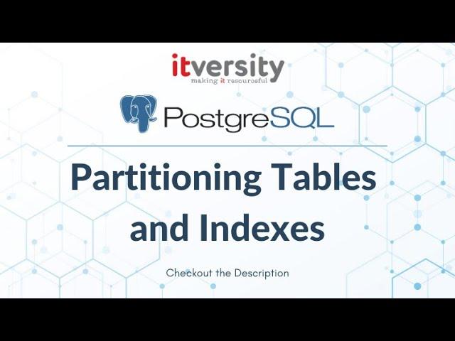 Mastering SQL - Postgresql - Partitioning Tables and Indexes - Managing Partitions - Hash