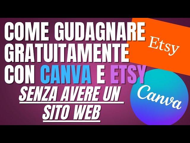 Come guadagnare GRATIS con Canva e Etsy senza avere un sito web