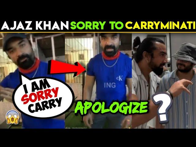 oh wow - ajaz khan says sorry to carryminati ️ajaz khan vs carryminati sorry