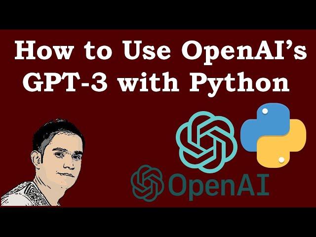 How to Use OpenAI’s GPT-3 with Python