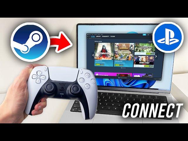 How To Connect PS5 Controller To Steam - Full Guide