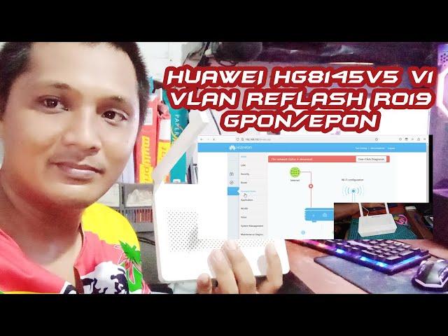 HUAWEI HG8145V5 V1 VLAN REFLASH R019 GPON/EPON 2023 TUTORIAL | TAGALOG