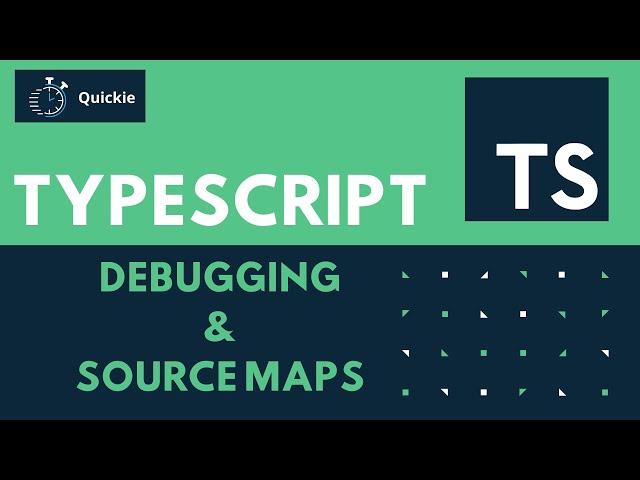 TypeScript #2 -  Debugging & Source-Maps