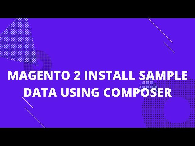 Magento 2 install sample data using composer | Install sample data Magento 2.4.3