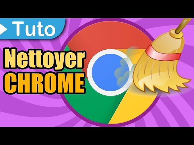 [TUTO] Google Chrome : nettoyer, réparer, réinitialiser en 3' (paramètres par défaut)