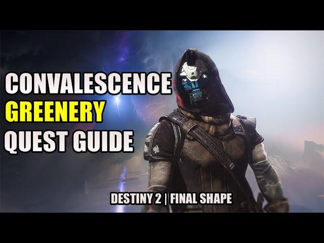 Destiny 2: Convalescence Greenery Full Quest Guide