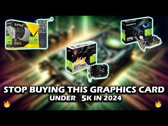 Stop Wasting Your Rs.5000 On this Graphics Cards !!