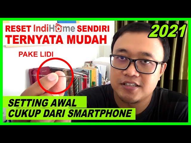 Cara Mudah Reset Indihome dan Setting dengan Smartphone Android - Solusi Lupa Password Wifi