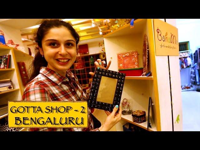 Gotta Shop || Part 2 || Bengaluru