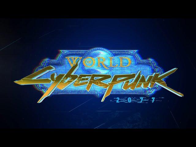 World of Cyberpunk [WoW Machinima]