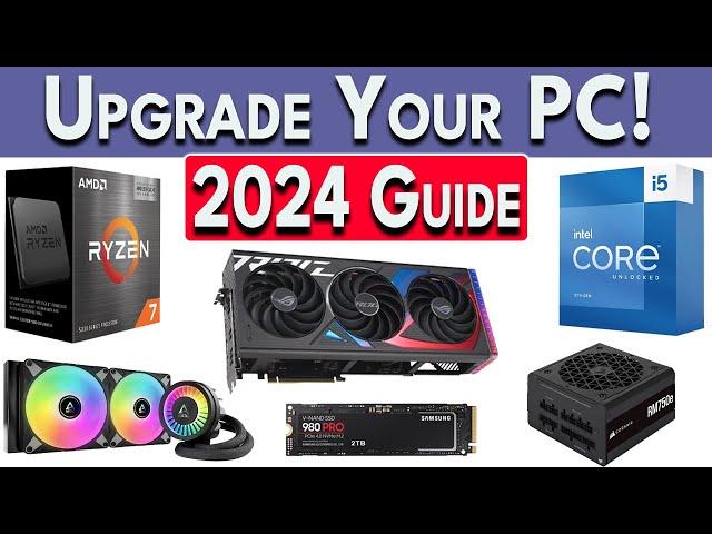 How To Upgrade Your PC | How to Upgrade GPU, CPU, RAM, SSD & More