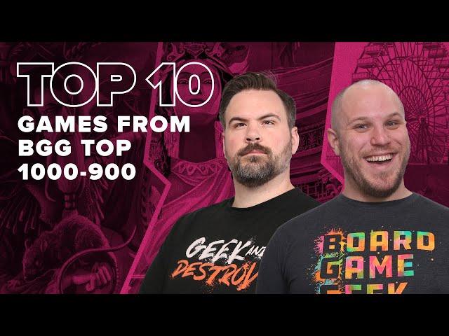 Top 10 Games from BGG Top 1000-901 - BGG Top 10 w/ The Brothers Murph