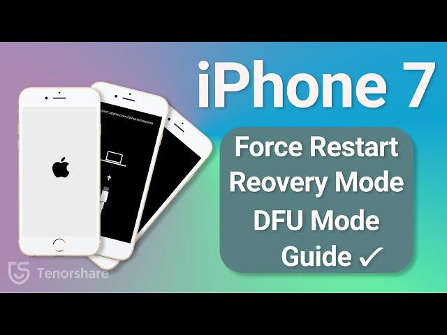 iPhone 7/7P: Force Restart, Recovery Mode, DFU Mode Guide 2023