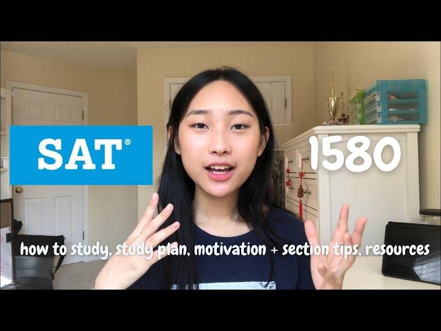 how to get a 1500+ on the SAT | how to study, study plan, motivation + section tips, resources 