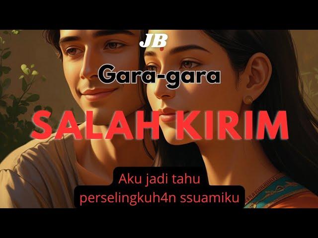 Gara-gara  kirim || JOVI BERCERITA #novelromantis  #ceritarumahtangga