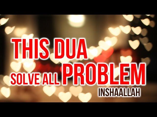 Listen Daily to Solve all your Life Problems ᴴᴰ - Solve all problem using this dua Insha Allah