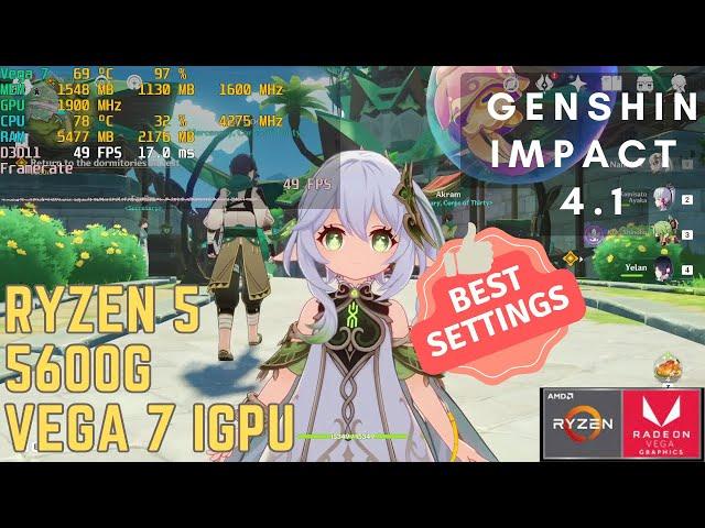 Ryzen 5 5600g and Vega 7 igpu Best settings test Genshin impact 4.1 fontain.