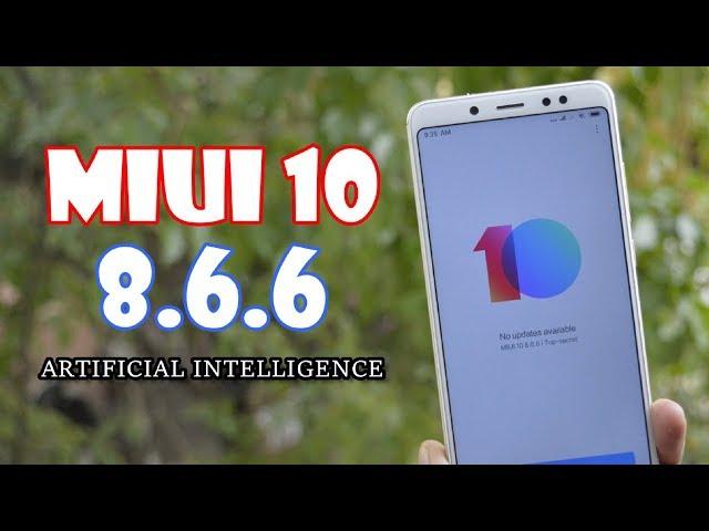 MIUI 10 Version 8.6.6 with working Artificial Intelligence | Full Screen Gesture |