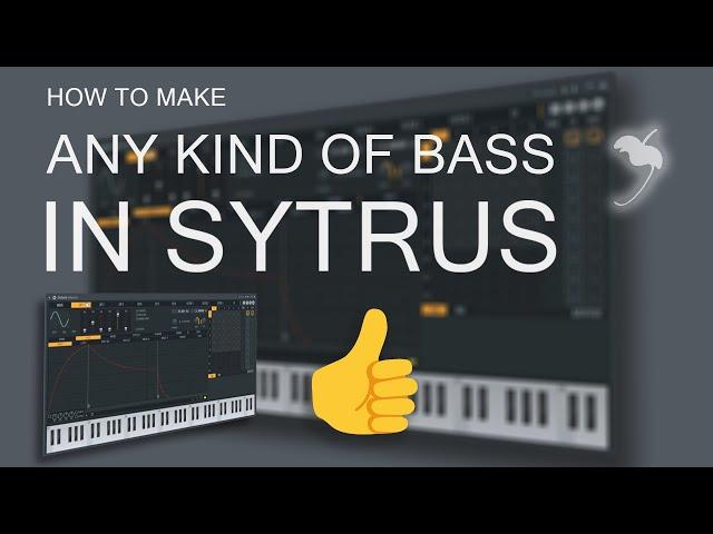 Making Basses in FL Studio | Sytrus