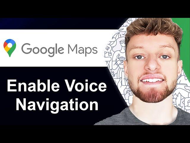 How To Enable Voice Navigation in Google Maps  (Step By Step)