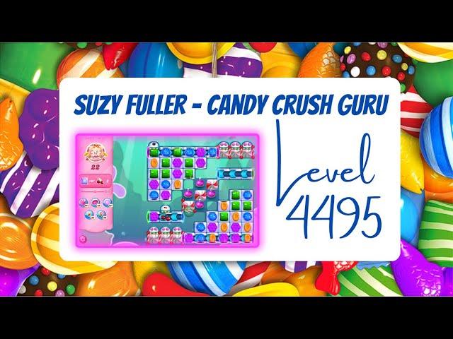 Candy Crush Level 4495 Talkthrough, 22 Moves 0 Boosters from Suzy Fuller, your Candy Crush guru.