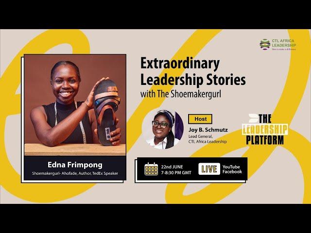 EXTRAORDINARY LEADERSHIP STORIES WITH THE SHOEMAKERGURL