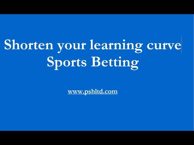 Shortening your learning curve in sports betting