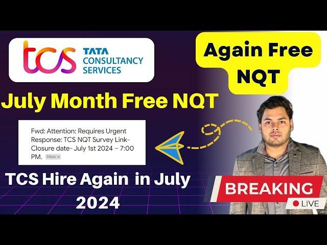 TCS FREE NQT Big Update | TCS Re Exam | TCS July Month Hiring | Next Phase Exam in July 2024