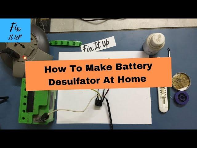How to make a lead-acid battery desulfator at home| Fix It Up