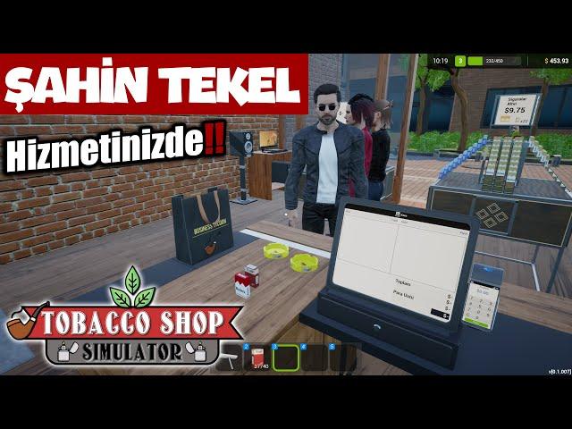 Yeni Tekel Bayi Simulatorü !! Şahin Tekel Hizmete Açıldı | Tobacco Shop Simulator !!