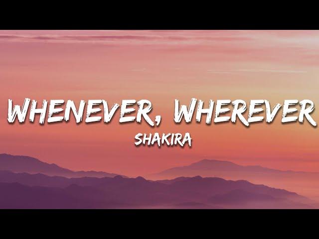 Shakira - Whenever, Wherever (Lyrics)