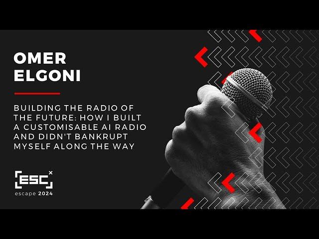 Omer Elgoni | Building the Radio of the Future: How I Built a Customisable AI Radio