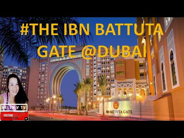 #THE IBN BATTUTA GATE IN DUBAI