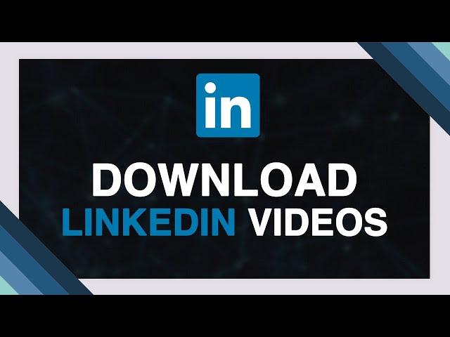 DOWNLOAD LINKEDIN VIDEOS | WINDOWS - ANDROID - IOS | 2022