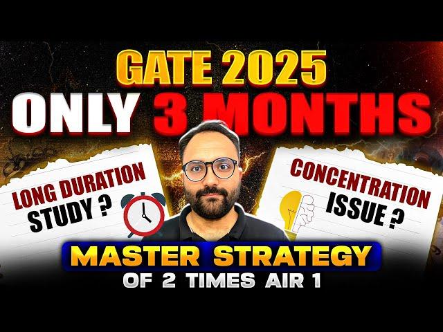 How to Complete GATE 2025 Preparation in 3 Months : Expert Tips from 2-Time AIR 1